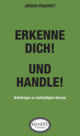 ERKENNE DICH! UND HANDLE!